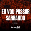 Eu Vou Passar Sarrando - Single