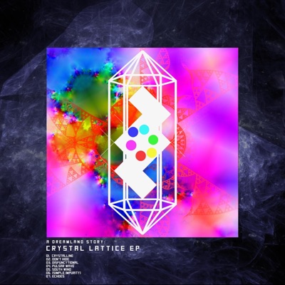 A Dreamland Story: Crystal Lattice EP