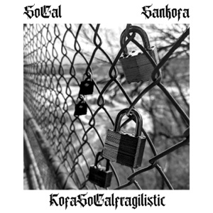 KofaSoCalfragilistic (feat. So=Cal) - EP