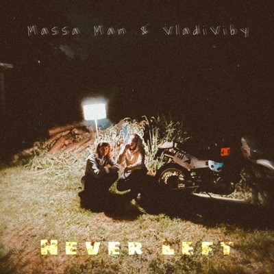 Never Left (feat. VLDIVIBY) [VLDIVIBY FREESTYLE] - Single