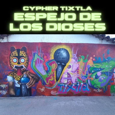 Cypher Tixtla Espejo de los Dioses - Single