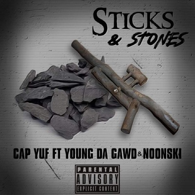 Sticks & Stones (feat. Young da gawd & Noonski) - Single