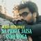 Na Pehle Jaisa Ishq Hoga - Rehan Katrawale lyrics
