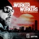 A Worker Among Workers The Instrumentals