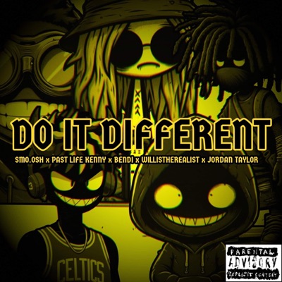 Do It Different (feat. Bendi, Smo.osh, Jordan Taylor, Past Life Kenny & WillistheRealist) - Single