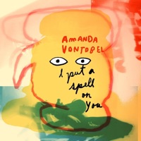 I Put a Spell on You (feat. Vagner Cunha) - Single - Amanda Vontobel