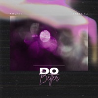 Do Better - Single - AGC-17 & Theis EZ