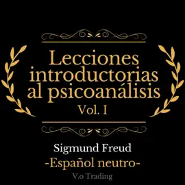 lecciones introductorias al psicoanálisis: Vol. I