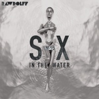 SX In The Water (Edit) - Single - Rawdolff
