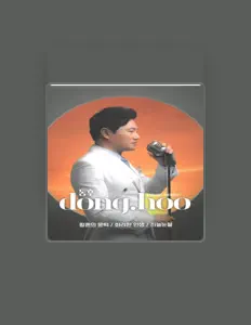 Escucha a Dong Hoo, mira vídeos musicales, lee la biografía, consulta fechas de giras y mucho más.