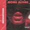 Home Alone - GetRightSour lyrics