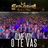 O Me Voy o Te Vas - Single