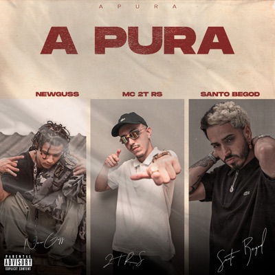 A Pura (feat. New Guss & Santo Begod) - Single
