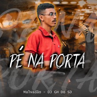 Pé na Porta - Single - Malvadão & DJ Gh Do Sd