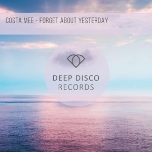Forget About Yesterday - Single