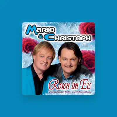 Listen to Mario & Christoph, watch music videos, read bio, see tour dates & more!