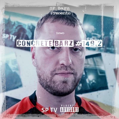 Concrete Barz #149.2 (feat. Zowo) - Single