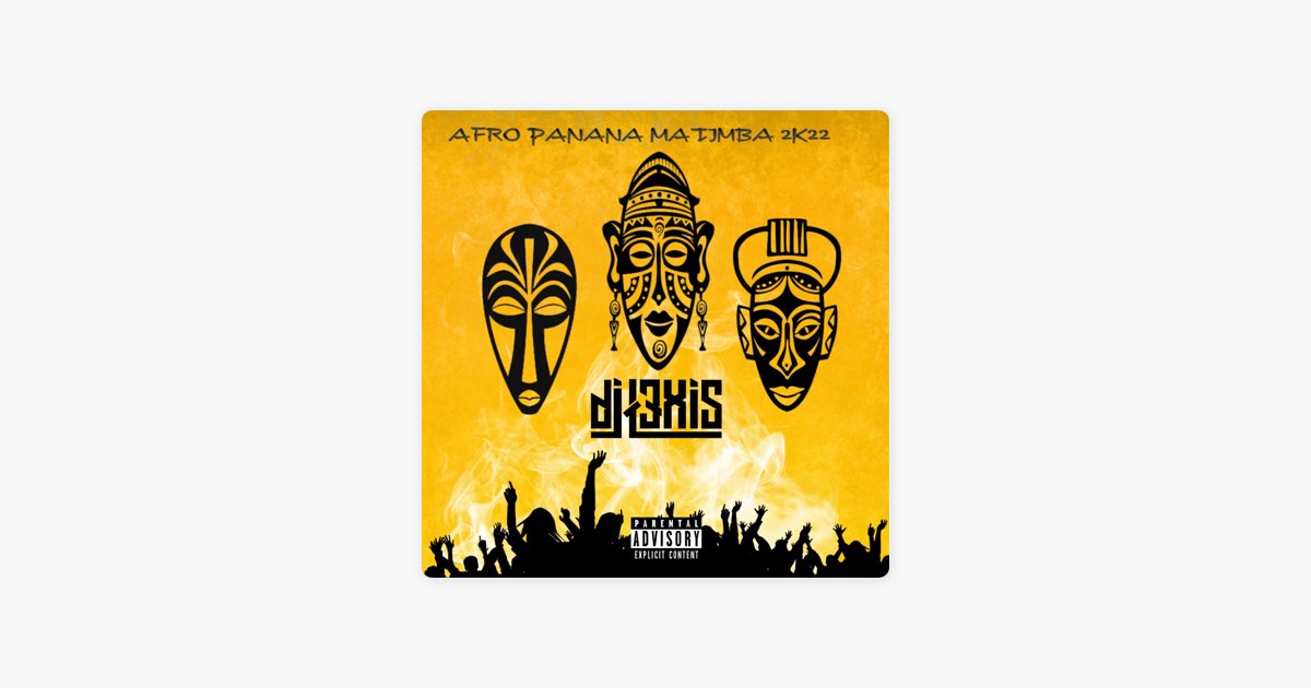 Afro Panana Matimba 2k22 – Song by DJ L3XIS – Apple Music
