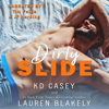 Dirty Slide (Unabridged) - Lauren Blakely & KD Casey
