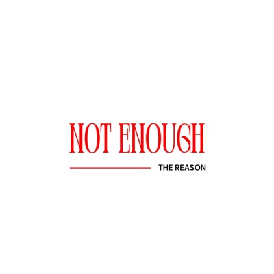NOT ENOUGH (Short Version) - Single