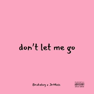 Don't let me go (feat. JrMasc) - Single
