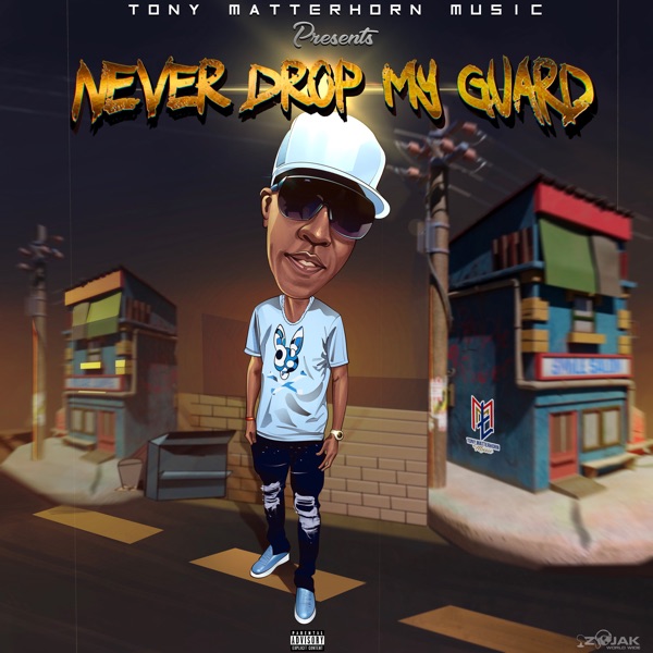 Never Drop My Guard - Single