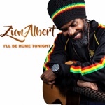 Zion Albert - Ill Be Home Tonight