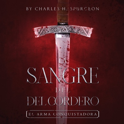 La Sangre Del Cordero: El Arma Conquistadora