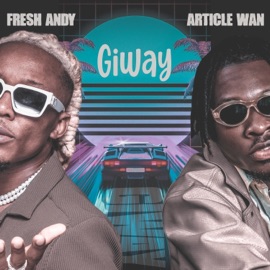 GIWAY (feat. Article Wan) Fresh Andy