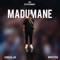 Madumane - Jaded Gluck & Mayestra sa lyrics