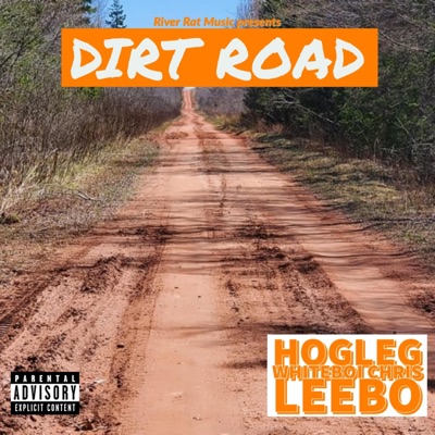 Dirt Road (feat. Leebo & WhiteBoi Chris) - Single