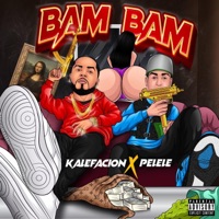 Bam Bam (feat. Pelele) - Single - Kalefacion