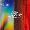 Bad Dreams - Single