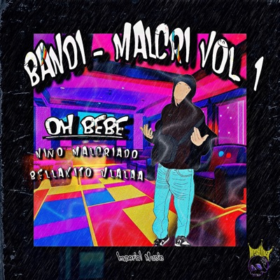 Bandi - Malcri, Vol.1 Oh Bebe (Live) - Single