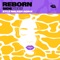 Reborn (Kyle Walker Remix) - SIDEPIECE lyrics