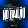 Ela Brotou No Bailão (feat. WC DJ MC & Central dos Bailes) - Single