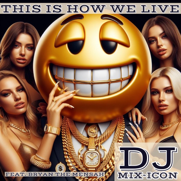 This Is How We Live (feat. Bryan the Mensah)