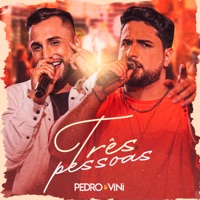 Três Pessoas (Ao Vivo) - Single - Pedro e Vini