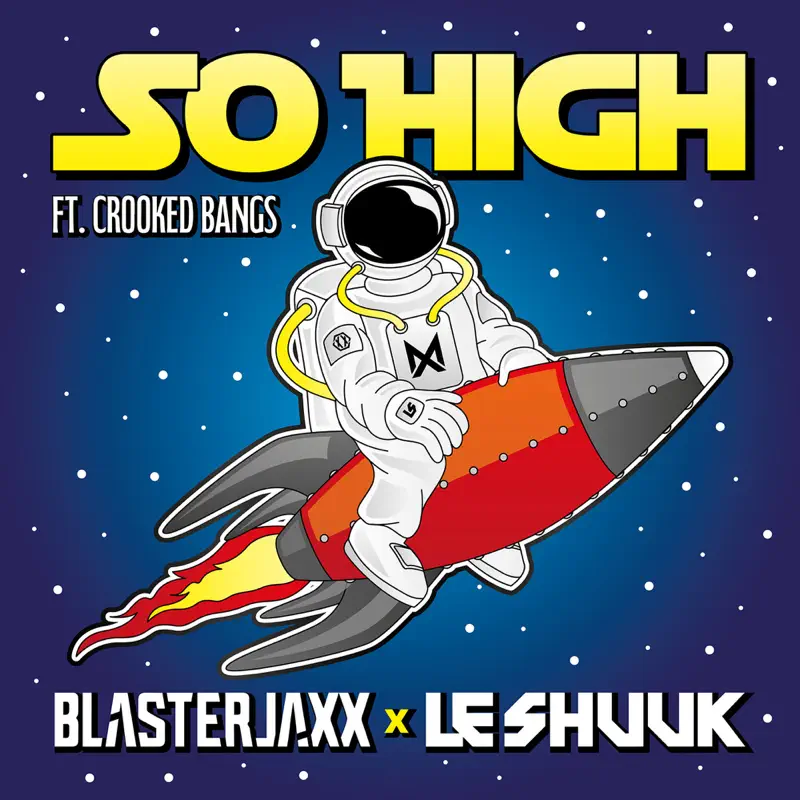 Blasterjaxx & le Shuuk - So High (feat. Crooked Bangs) - Single (2022) [iTunes Plus AAC M4A]-新房子