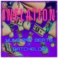 Inflation - Single - Yung Rap Beats & Batchelor