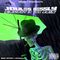 Caught In the Rain (feat. Nessly) - Single - JOULE$