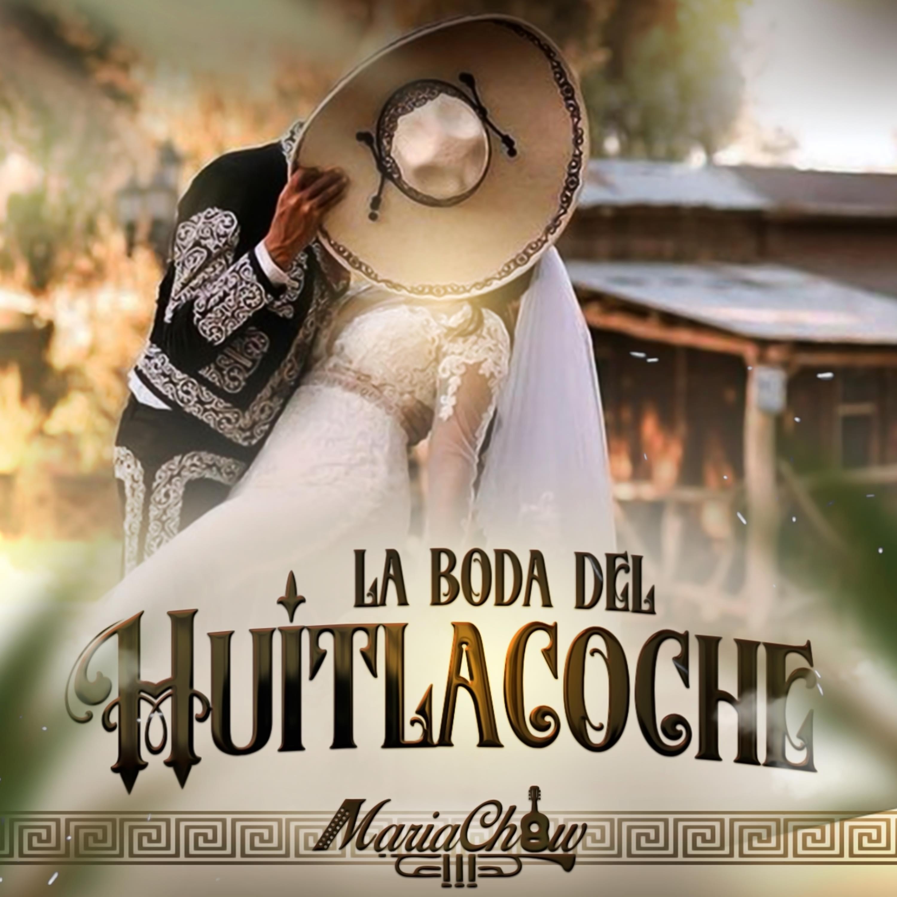 La Boda del Huitlacoche - Single