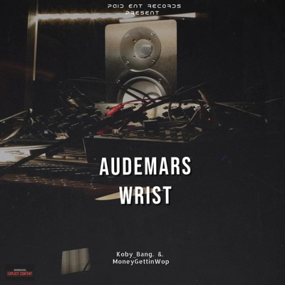 Audemars Wrist (feat. Koby_bang) - Single
