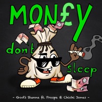 Money Don’t Sleep (feat. Prospa & Chichi Jones) - Single - God's Stunna