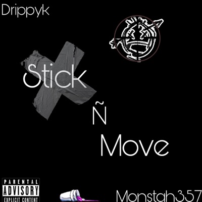 Stick N Move (feat. MONSTAH357) - Single