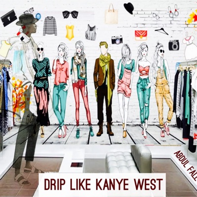 Drip Like Kanye West - Single