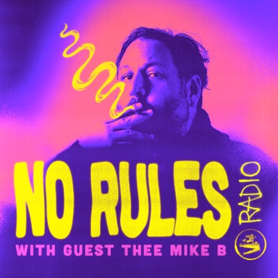 No Rules Radio presents: Thee Mike B (DJ Mix)