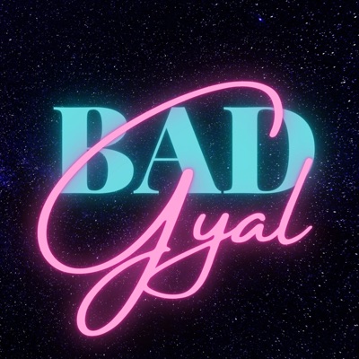 BAD GYAL - Single