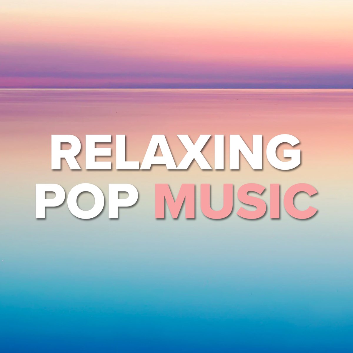 Relaxing Pop Music by Various Artists on Apple Music