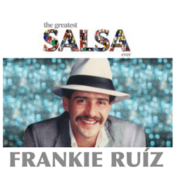 The Greatest Salsa Ever - Frankie Ruiz Cover Art